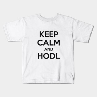 KEEP CALM AND HODL Kids T-Shirt